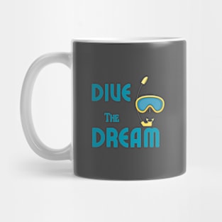 Dive the dream - Scuba diving | Scuba diver Mug